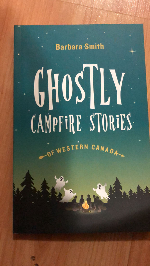 Ghostly Campfire Stories of Western Canada by Barbara Smith